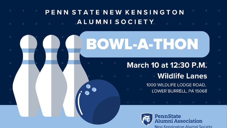Graphic of bowling ball and pin next to text that reads, "Penn State New Kensington Alumni Society Bowl-A-Thon" along with event date and location